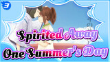 Spirited Away|【Anime Original Sound】One Summer's Day_3