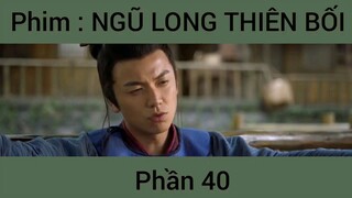 Phim: Ngũ Long Thiên Bối #40