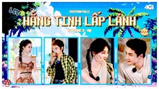 [Vietsub Full] Hằng Tinh Lấp Lánh - EP3 Hạ