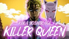 KIRA YOSHIKAGE (KILLER QUEEN)