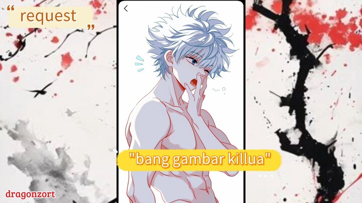 "bng gambar killua" siap kak!