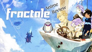 Fractale - Anime Review