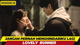 LOVELY RUNNER - EPISODE 10 - JANGAN PERNAH MENGHINDARIKU LAGI