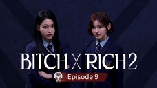 Bitch x Rich Episode 9 Season 2 Sub Indo HD (2025)