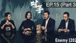 ดูซีรี่ย์จีน💕 Enemy (2021) ซับไทย EP15_3