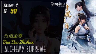 Alchemy Supreme Season 2 Episode 50 (158) 丹道至尊 Dan Dao Zhizun | Donghua - 1080P