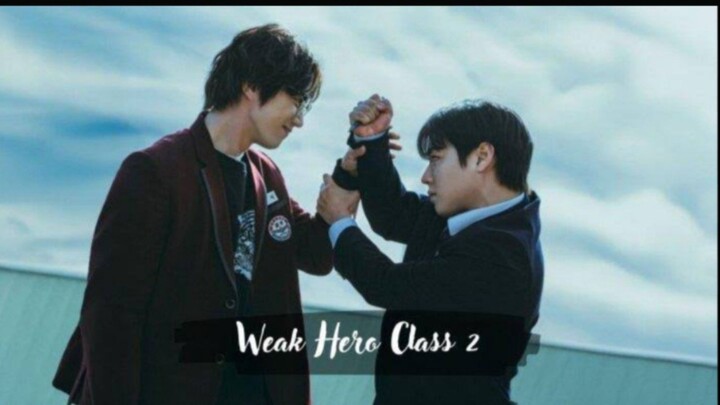 Weak Hero Class 2 Eps 8 END Sub Indo