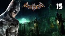 Makin Rusuh - Batman Arkham Asylum Part 15