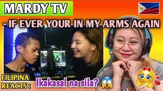 MARDY TV - IF EVER YOUR IN MY ARMS AGAIN (COVER SONG) || FILIPINA REACTS