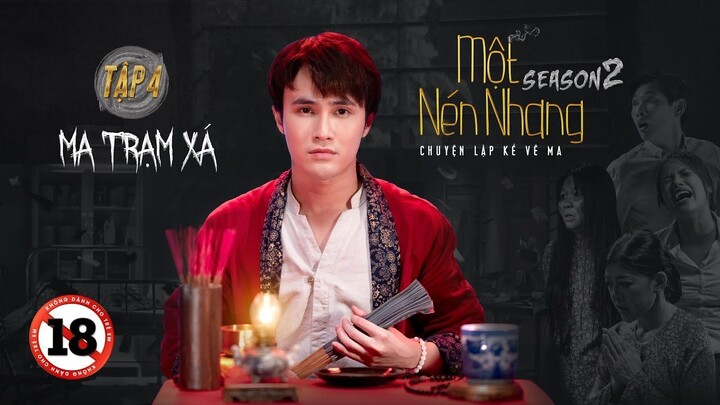 Tập 4 - MA TRẠM XÁ ｜ Series Chuyện Ma MỘT NÉN NHANG SS2 ｜ HUỲNH LẬP,