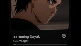 DJ Haning Dayak version Eren Yeager