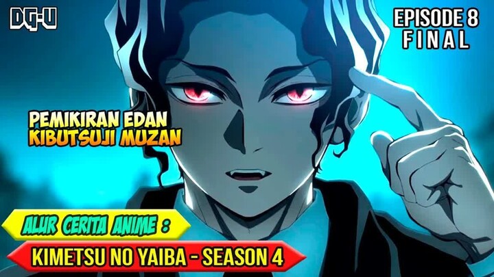 SEMUA HASHIRA BERSATU PADU MENGHAJAR MUZAN - ALUR CERITA ANIME KIMETSU NO YAIBA SEASON 4 - EPISODE 8