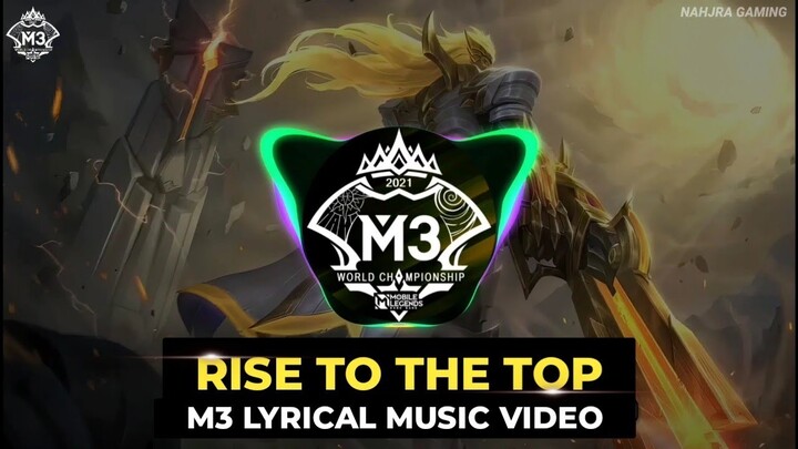 RISE TO THE TOP | M3 SONG LYRICS | MOBILE LEGENDS M3 MUSIC - MLBB