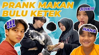 PRANK MAKAN BULU JEMB**?!?!?!?!