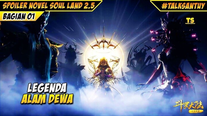 LEGENDA ALAM DEWA - SOUL LAND 2.5 DONGHUA