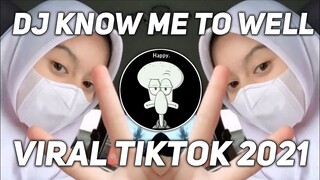 Dj know me to well || dj tiktok terbaru 2021 know me to well