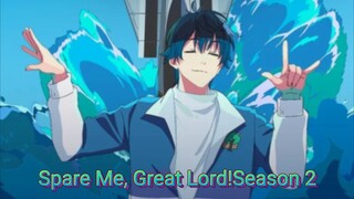 Spare Me, Great Lord!Season 2 Episode 02