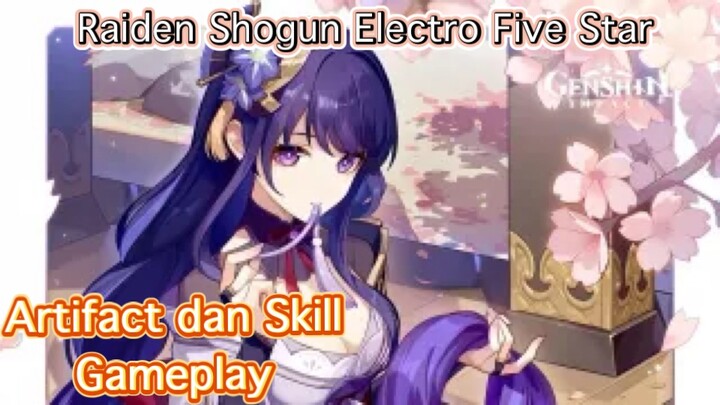 Genshin Impact INDO - Pembahasan Raiden Shogun Electro 5 Star mengenai Artifact dan Skill + Gameplay