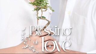 Blessings Of Love (2025) Episode 1 Eng Sub