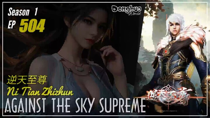 Against The Sky Supreme  Season 1 EP 503 逆天至尊 Ni Tian Zhizhun | Donghua - 1080P - CC English