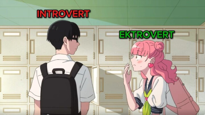 Apa jadinya jika Cewe Ekstrovert Bertemu dengan Cowo Introvert