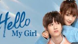 HELLO MY GIRL  EPISODE 6  CHINESE DRAMA 2022