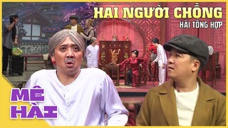 Tổng Hợp Hài Trường Giang - Trấn Thành : Hai Người Chồng | Hài Hay Nhất