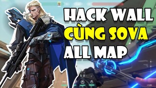 [CẨM NANG VALORANT] HACK WALL cùng Sova tất cả các map | Tricksy