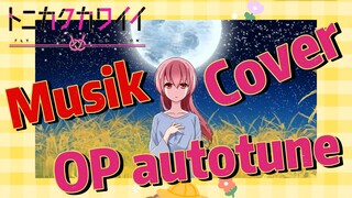 [Tonikaku Kawaii] Musik |  Cover OP autotune