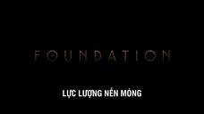 Lực Lượng Nền Móng (Phần 2) EP 3 [Sub Việt]