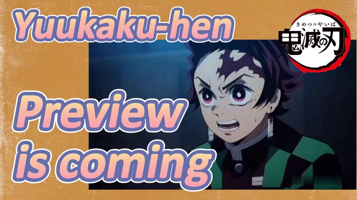Yuukaku-hen Preview is coming