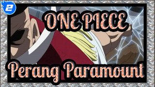 ONE PIECE
Perang Paramount_2