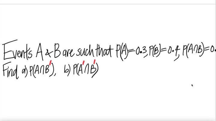 prob stat: Events A & B are s.t P(A)=.3, P(B)=0.4, P(A n B)=0.1. Find a) P(AnB') b)P(A' n B')