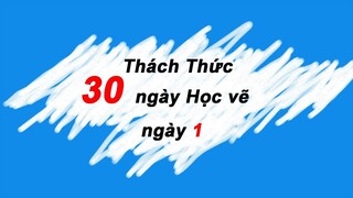 [30 Ngày] Thách Thức Học Vẽ (Ngày thứ Nhất)