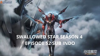 Swallowed Star Season 4 Episode 52 Sub Indo