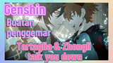 [Genshin, Buatan penggemar] Tartaglia & Zhongli "talk you down"