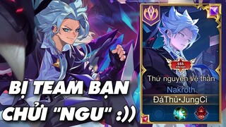 JungCi - Tôi Múa Nakroth Rank Chiến Tướng Bị Team Bạn '' Chửi Ngu '' Ở Đầu Game Và Cái Kết :))