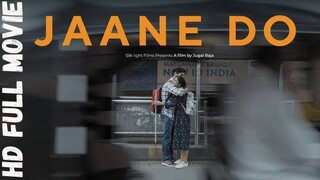 Jaane Do - New Love Story Movie | 4K-HD