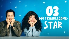 🇰🇷EP. 3 MY TROUBLESOME STAR (2025) | ENG SUB | Comedy/Romance/Fantasy
