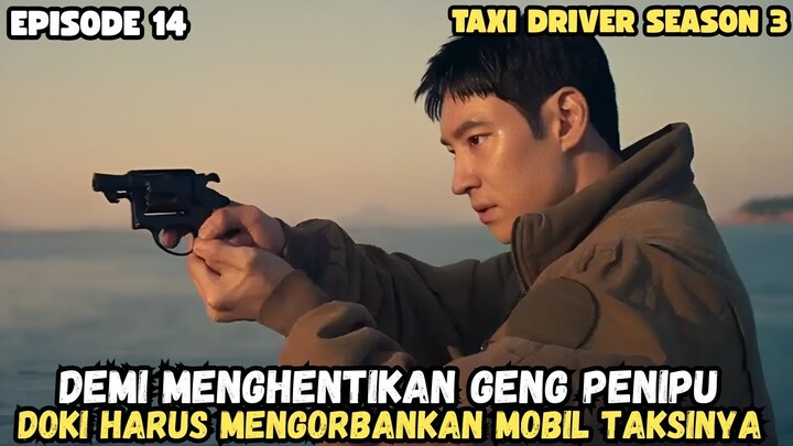 TAKSII DRIVER 3 EPISODE 14 SUB INDO