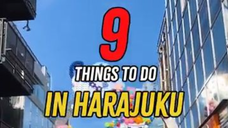 9 THINGS TO DO IN HARAJUKU #japan #tokyo #travel #harajuku