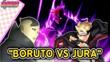 BORUTO VS JURA-Boruto Two Blue Vortex chapter 10-fanfic