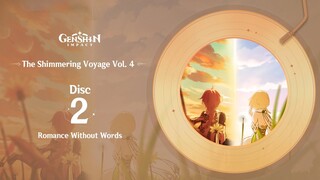 The Shimmering Voyage Vol. 4 - Disc 2: Romance Without Words｜Genshin Impact #OST #Album