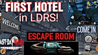 I RUN THE FIRST HOTEL IN LDRS! ESCAPE ROOM CONQUERED!(LAST DAY RULES SURVIVAL/LASTISLANDOF SURVIVAL)