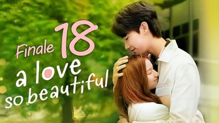 E18 FINALE [INDO SUB] A Love So Beautiful (Thai)