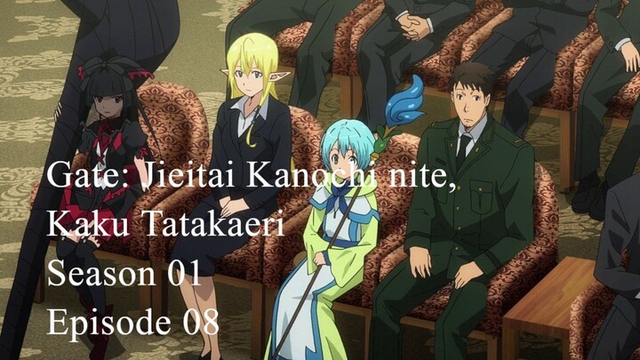 Gate: Jieitai Kanochi nite, Kaku Tatakaeri - Season 01 Episode 08 Subtitle Indonesia