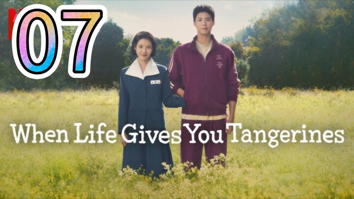 Title: When Live Gives You Tangerines- Episode 7
