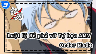[Luật lệ để phá vỡ Tự họa AMV] Order Made (Takasugi ＋α) / Spoiler_3