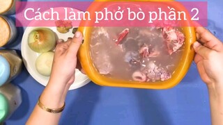 cách làm phở bò phần 2