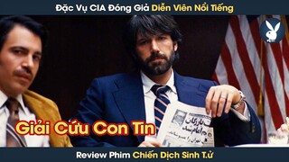 [Review Phim] Đặc Vụ CIA Đóng Giả Diễn Viên Nổi Tiếng Giải Cứu 6 Con Tin Khỏi Quân Nổi Dậy